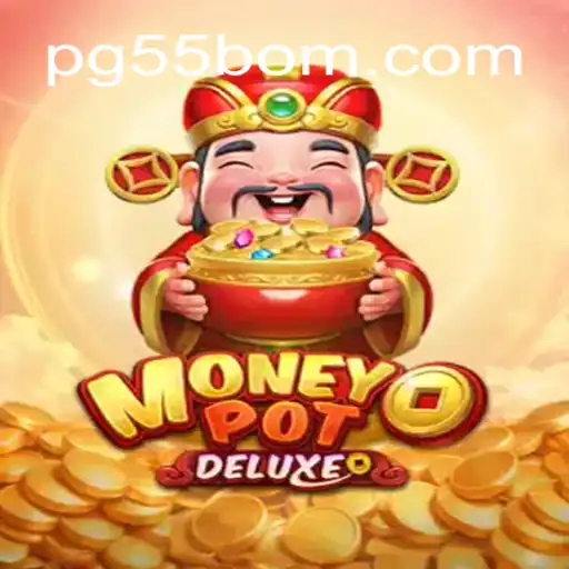 Exploring MoneyPotDELUXE: A Game-Changer in 55BOM.com Online Cassino Brasil #1
